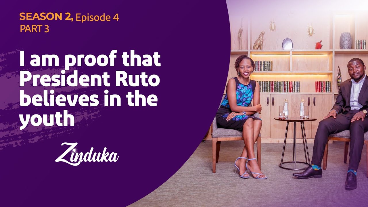Ep 4 | Part 3: I am proof that President Ruto believes in the youth