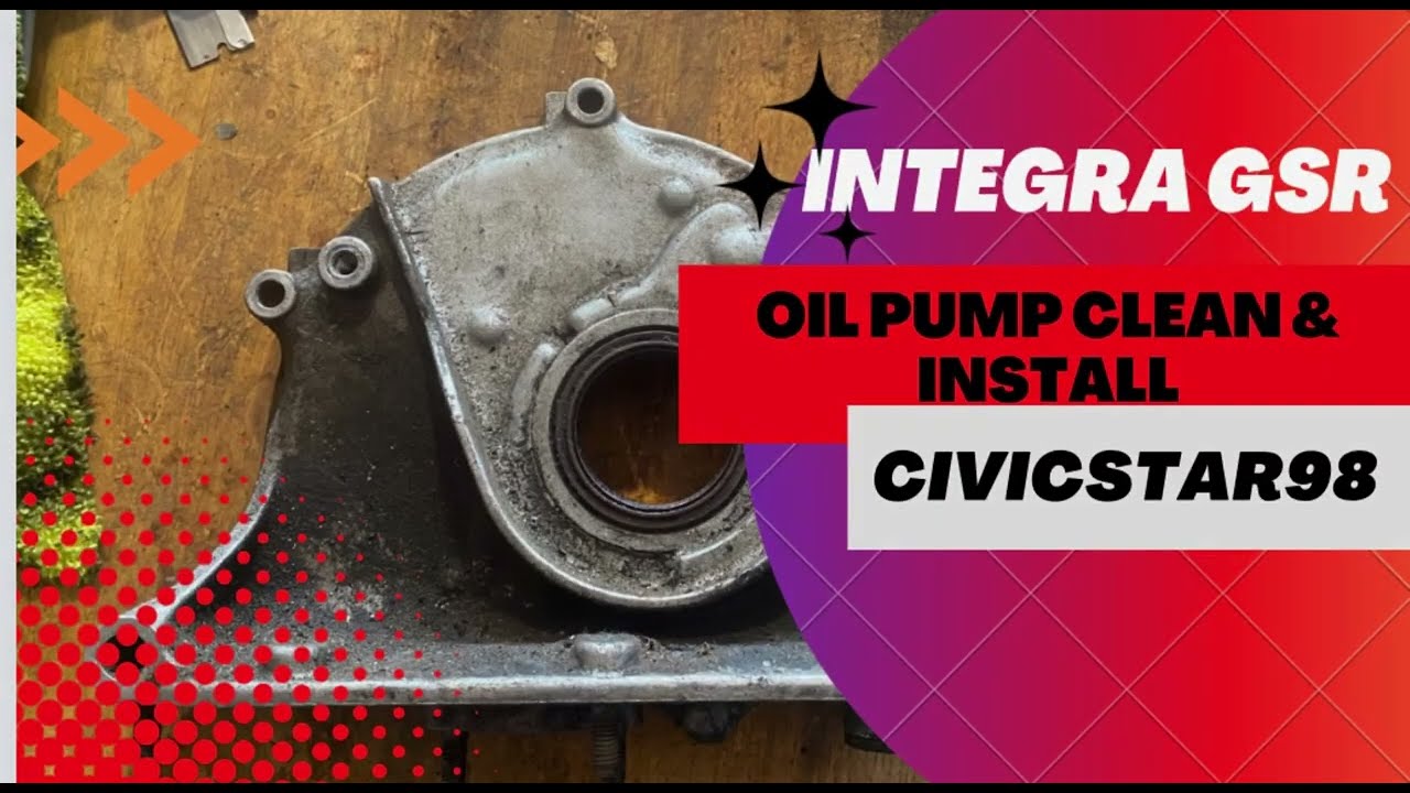 Integra GSR oil pump inspection and install