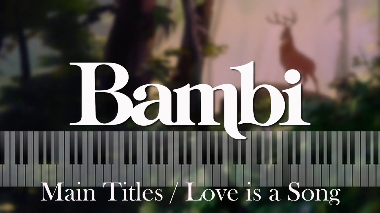 Bambi - Main Titles/ Love is a Song (Piano Solo, Sync to Film) Music by Frank Churchill