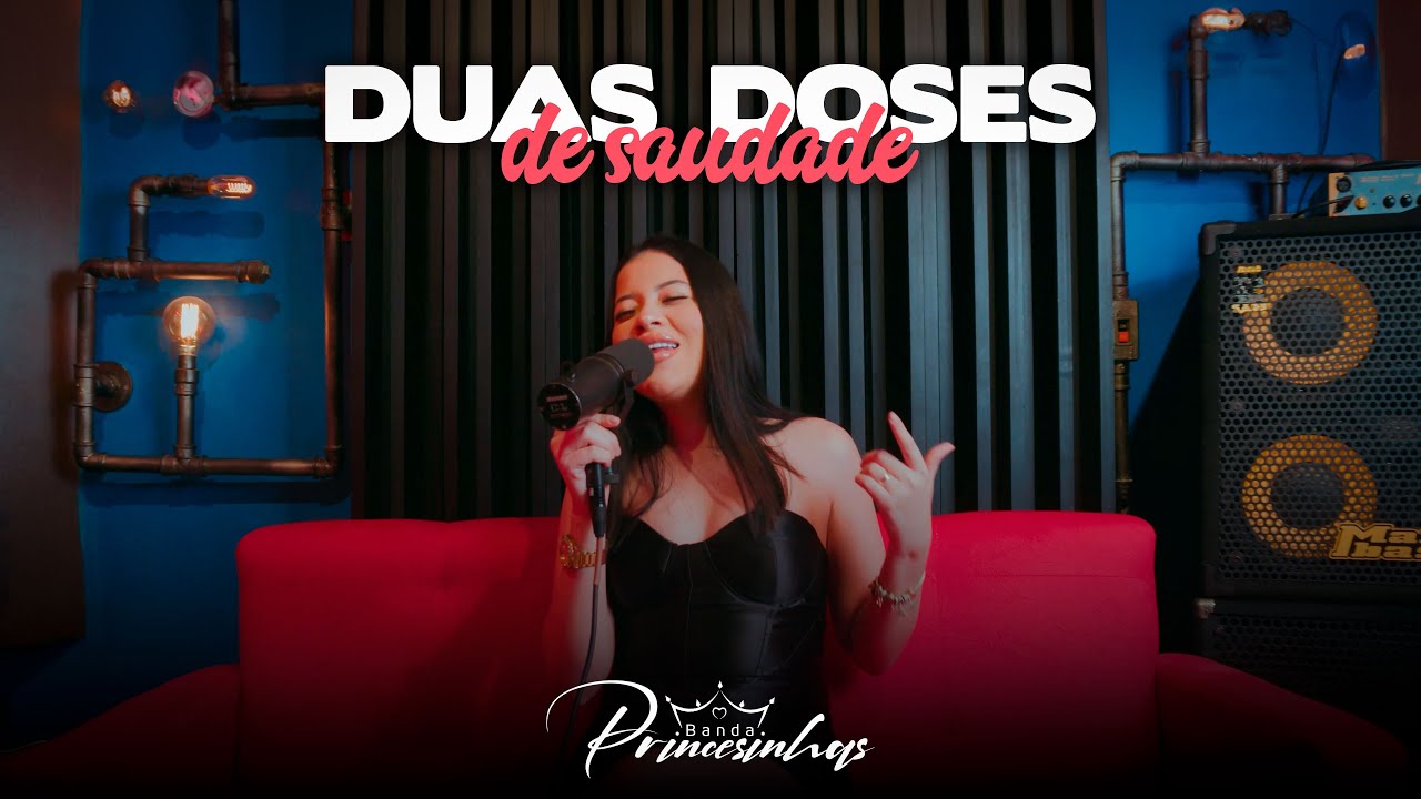 As Princesinhas - Duas doses de saudade (#BregaSarroso) #cover