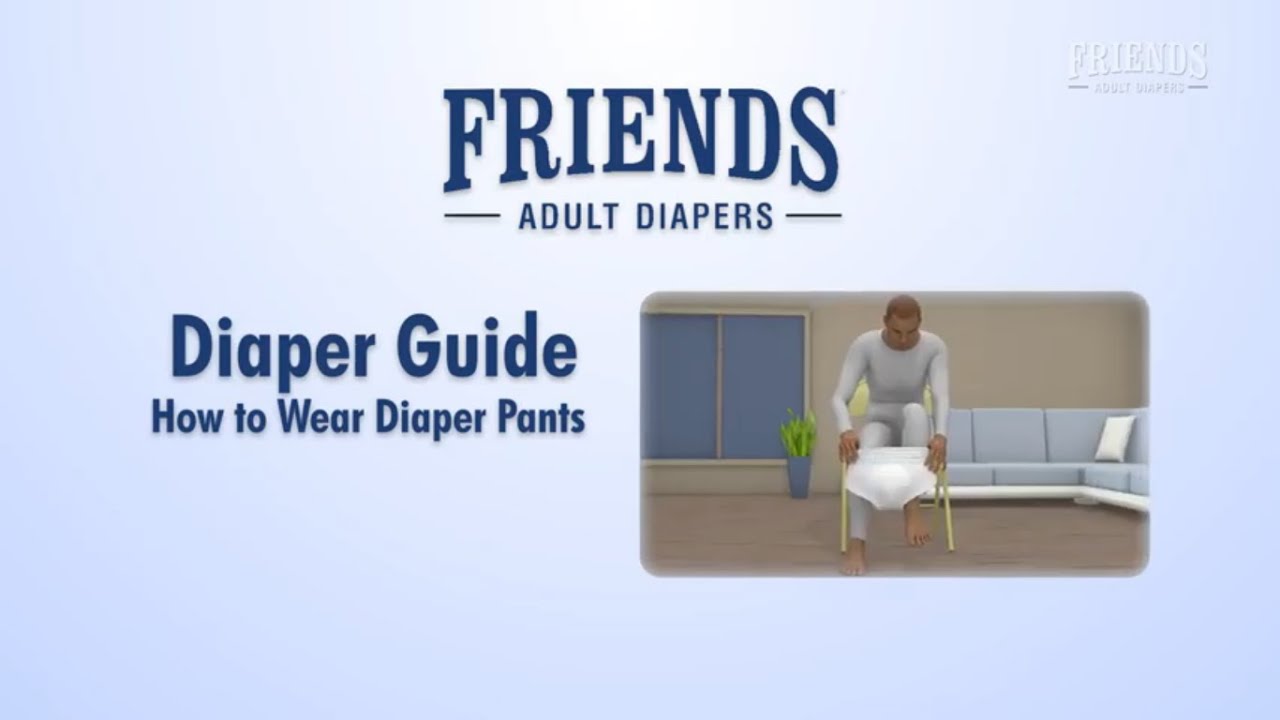 How To Wear Diaper Pants | Friends Adult Diapers