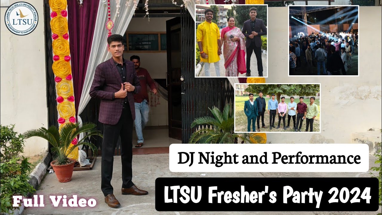 LTSU Grand Fresher's Party 🥳 Celebration 2024 🔥 | DJ Night and Performance | LTSU Punjab