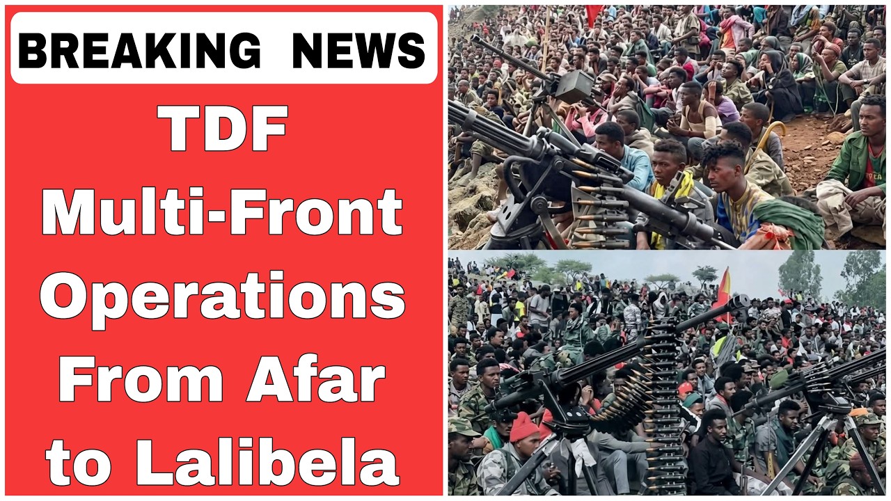 Tigray Forces Reportedly Prepare Multi-Front Operations From Afar to Lalibela