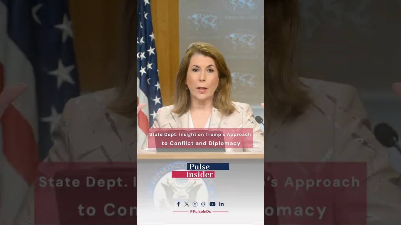 Pulse Insider: State Dept. Insight on Trump&rsquo;s Approach to Conflict and Diplomacy