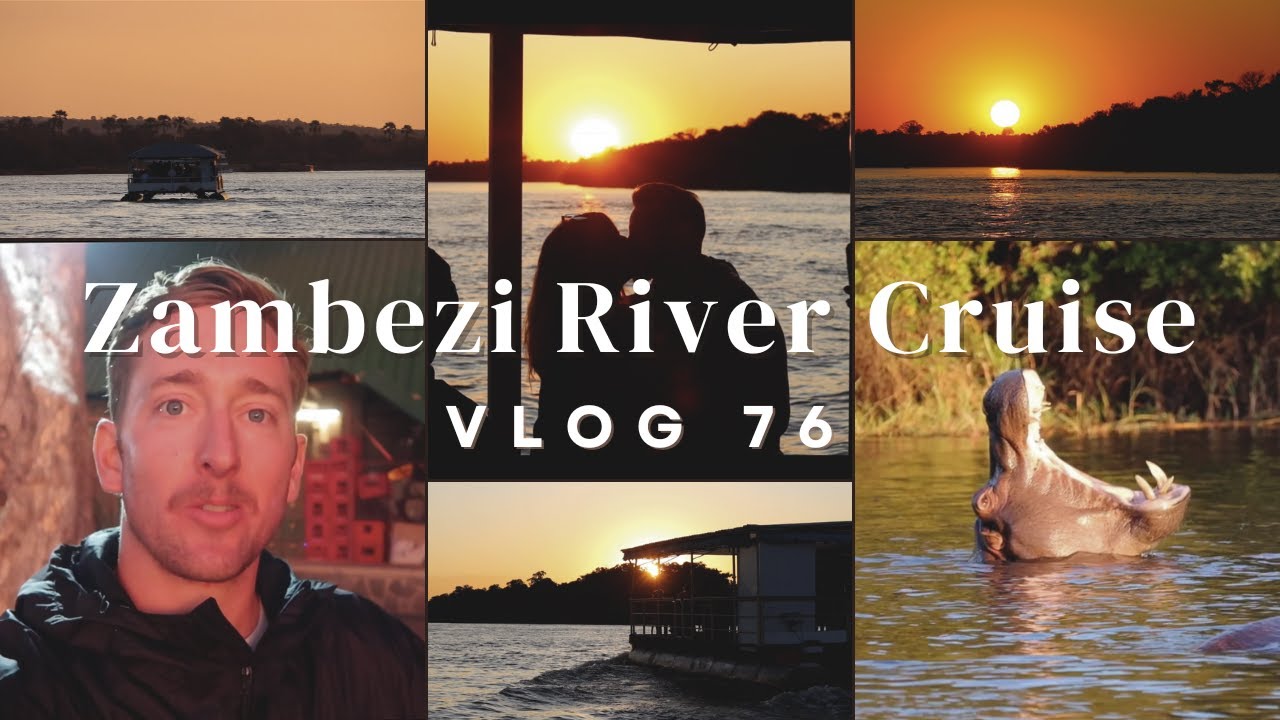 Zambezi Sunset River Cruise - Vlog 76