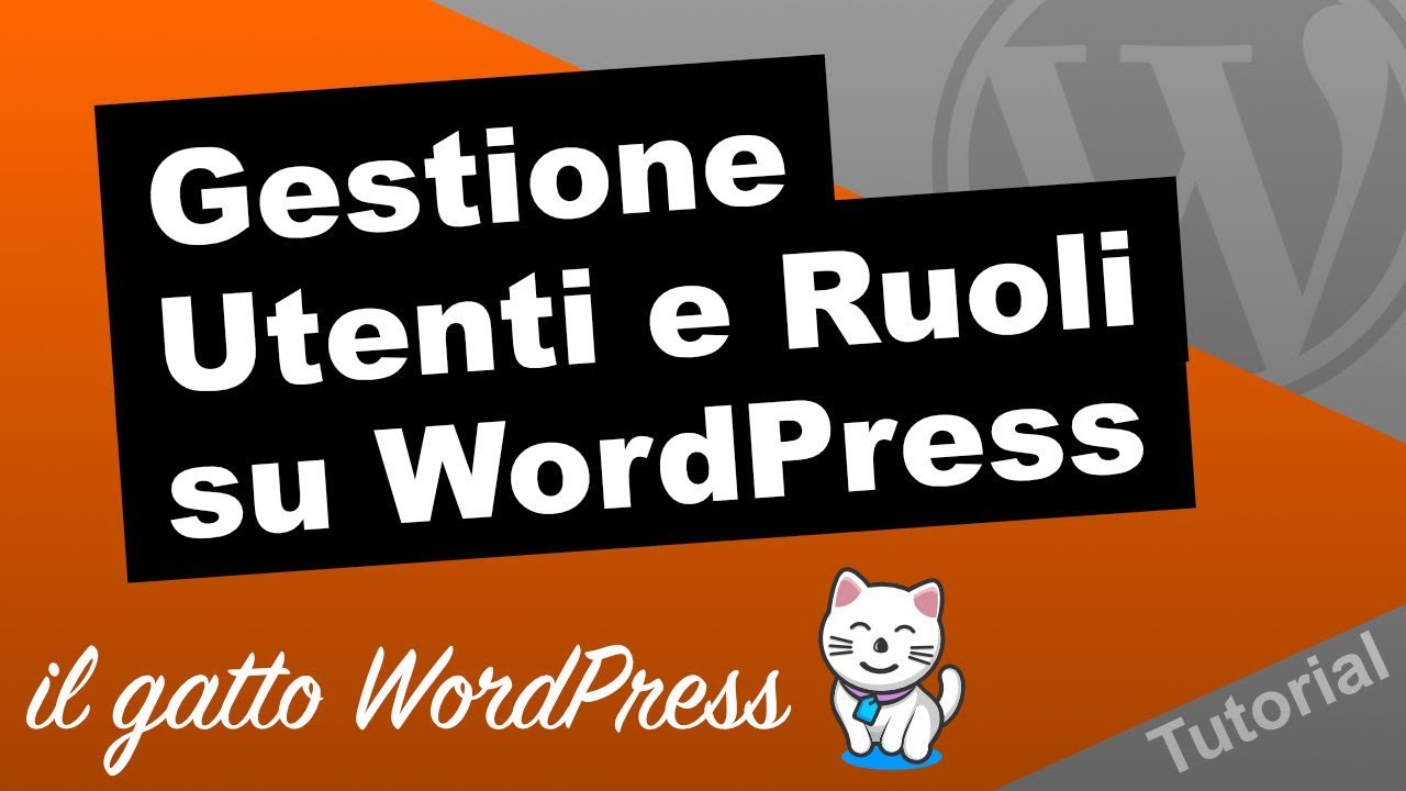 Gestione utenti e ruoli su WordPress