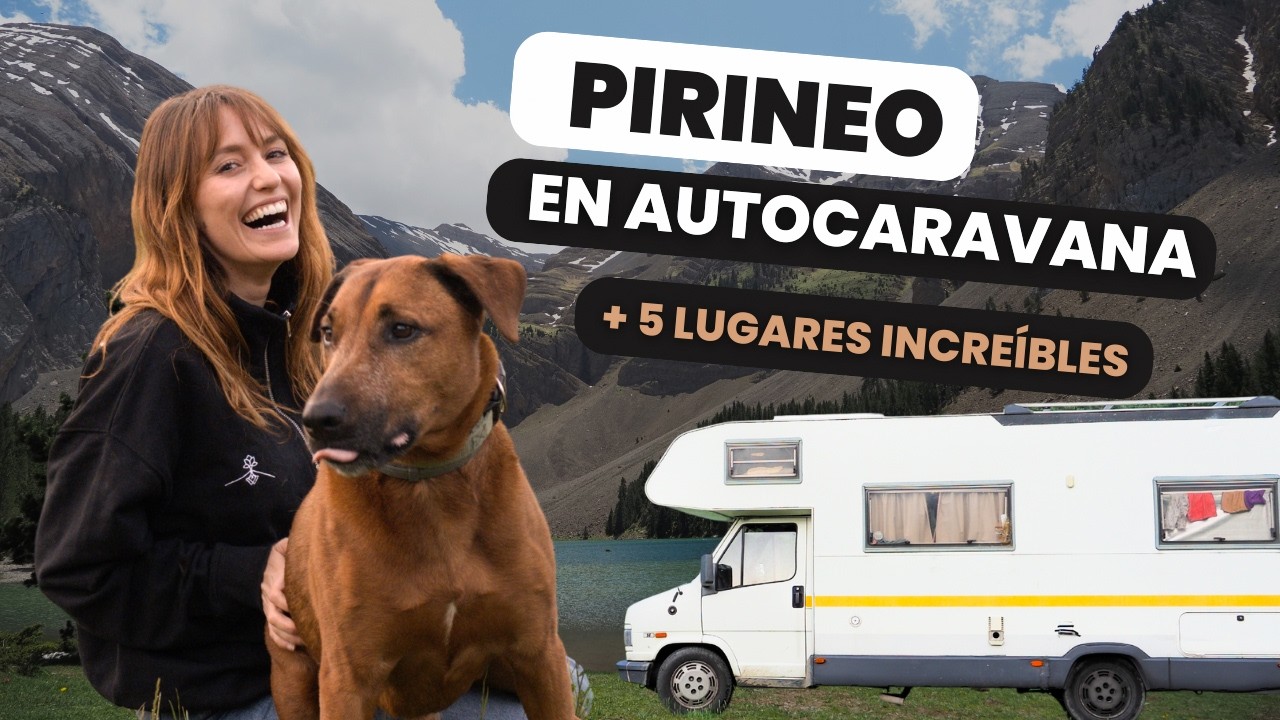 5 Días en el Pirineo Aragonés: Qué VER, Dónde Dormir y Cuánto Cuesta | Viaje Autocaravana |Roenlared