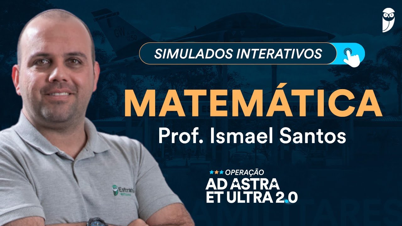 Simulado Interativo Parte I - EEAR 2023.2 - Matemática