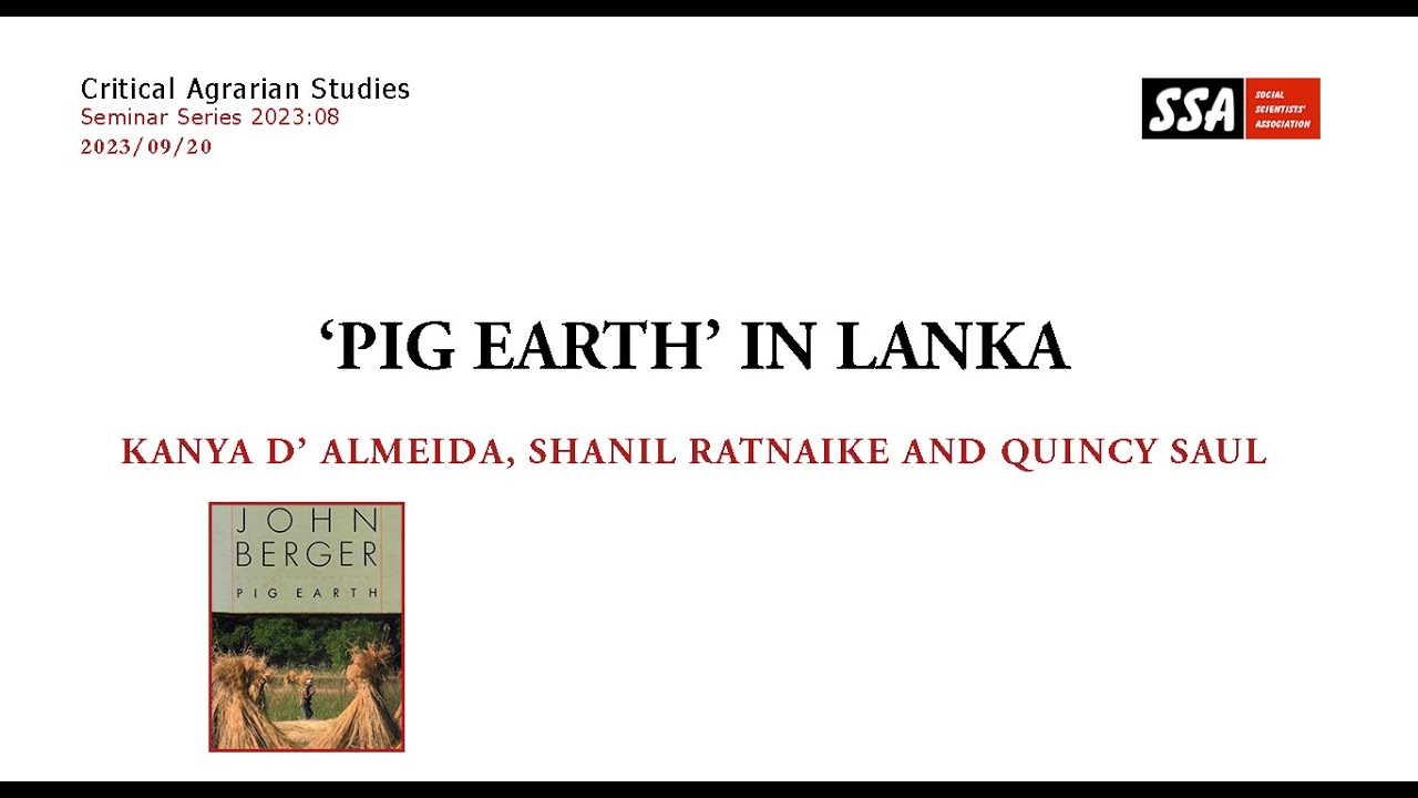 ‘PIG EARTH’ IN LANKA by Kanya D’Almeida, Shanil Ratnaike and Quincy Saul