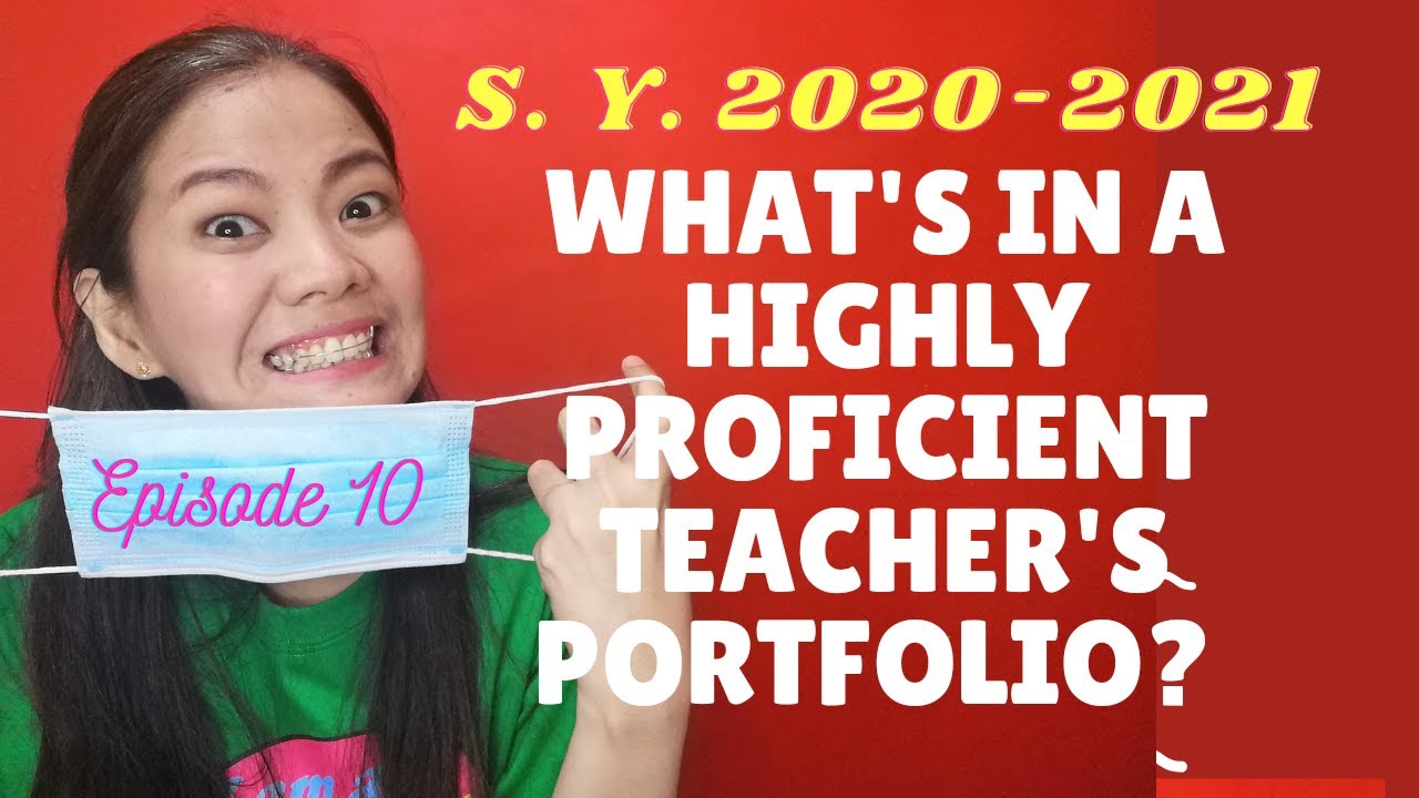 Episode 10: Documents in a Highly Proficient Teacher's Portfolio | SY 2020-2021