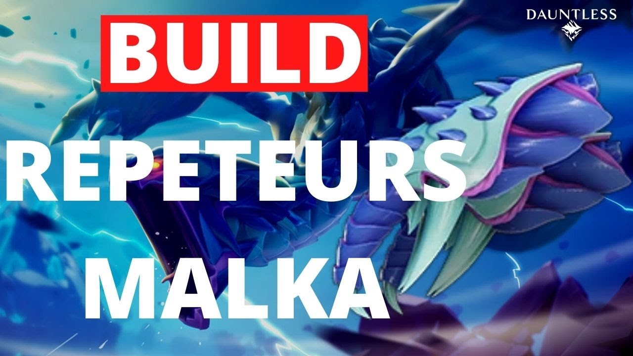 BUILD RÉPÉTEURS MALKARION DANS DAUNTLESS