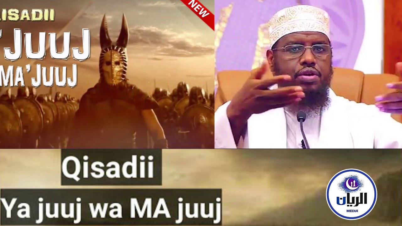 YAA JUUJ WA MAA JUUJ┇► SH.MAXAMED CABDI UMAL