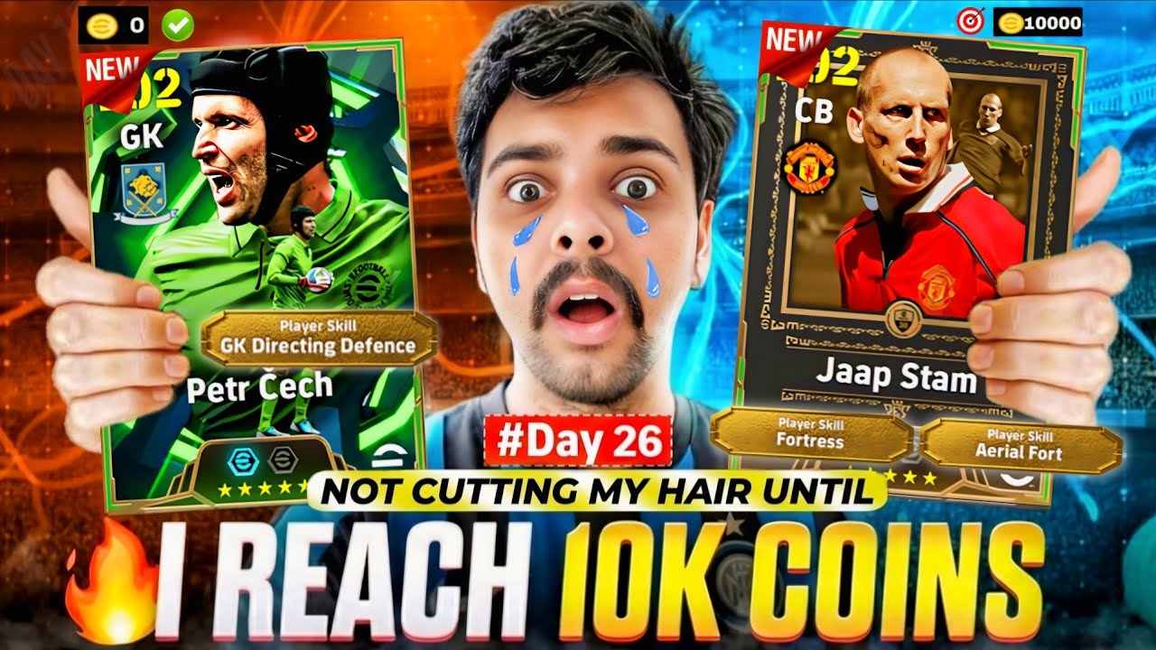 Day 26 of not cutting my Hair untill Saving 10,000 eFootball Coins 😯 New Legends Jaap Stam & P Cech