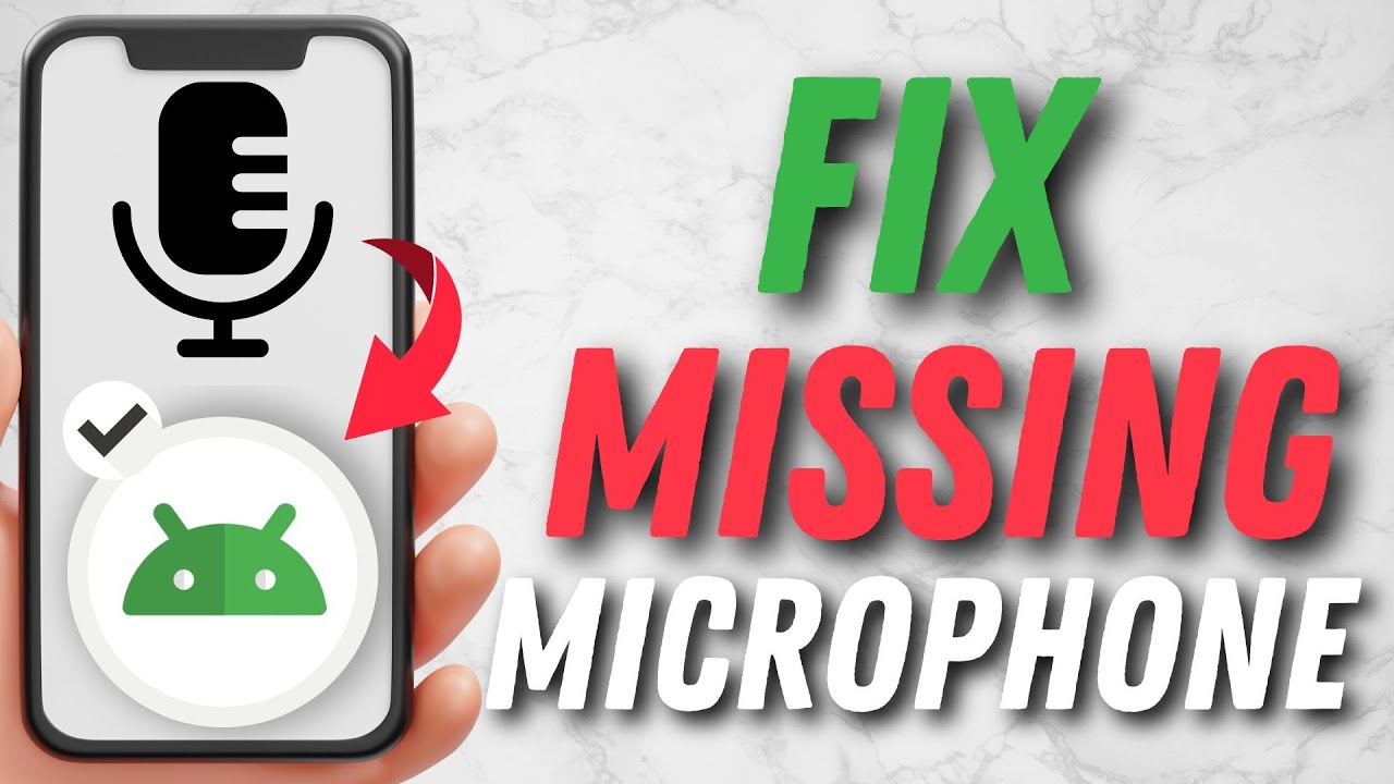 How to Find Missing Microphone on Android Phone – Fix Hidden or Disabled Mic 🎤📱