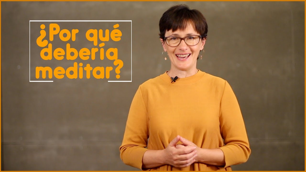 ¿Por qué debería meditar?