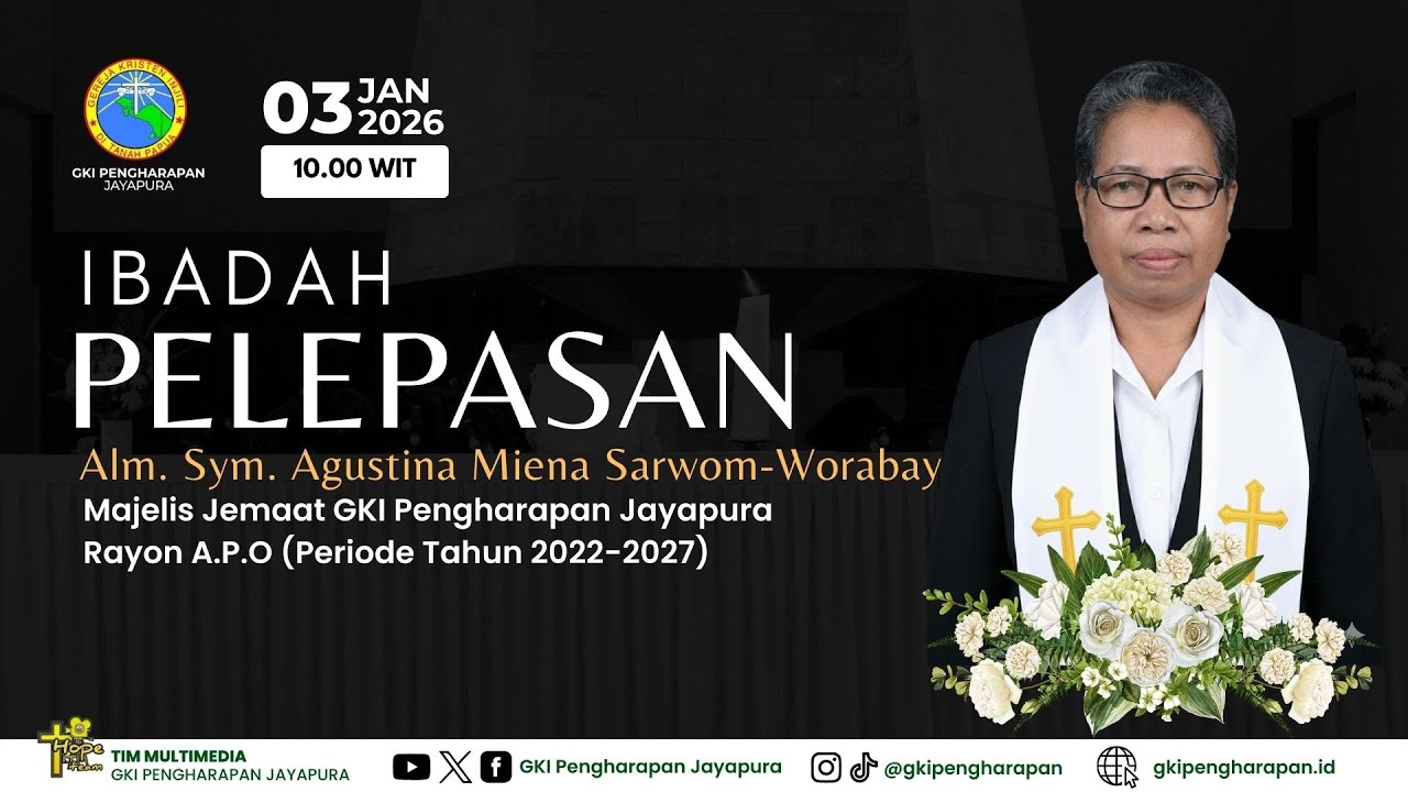 (03 JANUARI 2026) IBADAH PELEPASAN ALM. SYM. AGUSTINA MIENA SARWOM-WORABAY