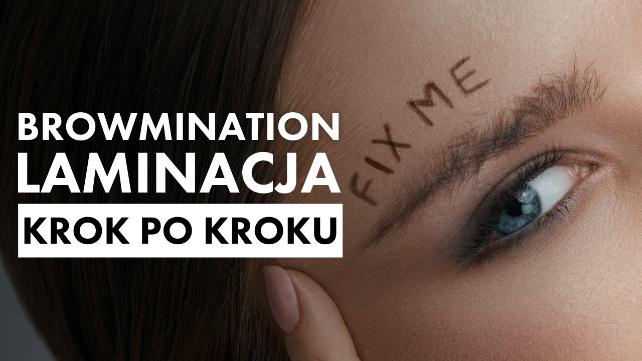 LAMINACJA BRWI BROWMINATION krok po kroku video prezentacja