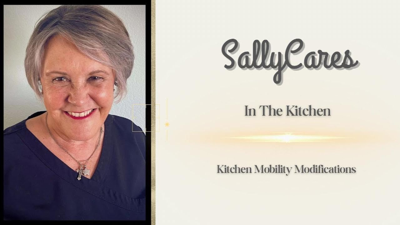 In The Kitchen: Kitchen Mobility Modifications