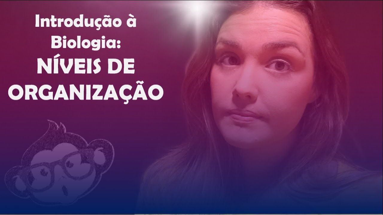 Introdução à Biologia | Níveis de Organização Biológica 🐵📚