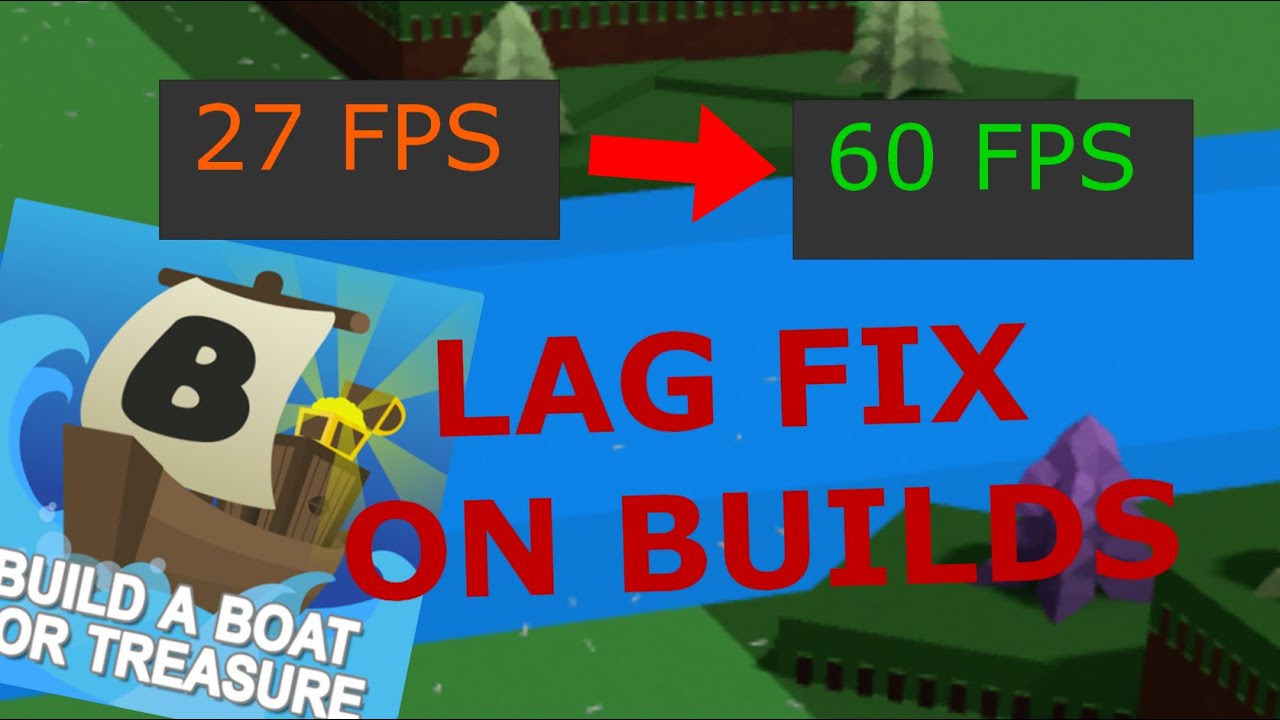 Build a Boat - How to fix laggy builds