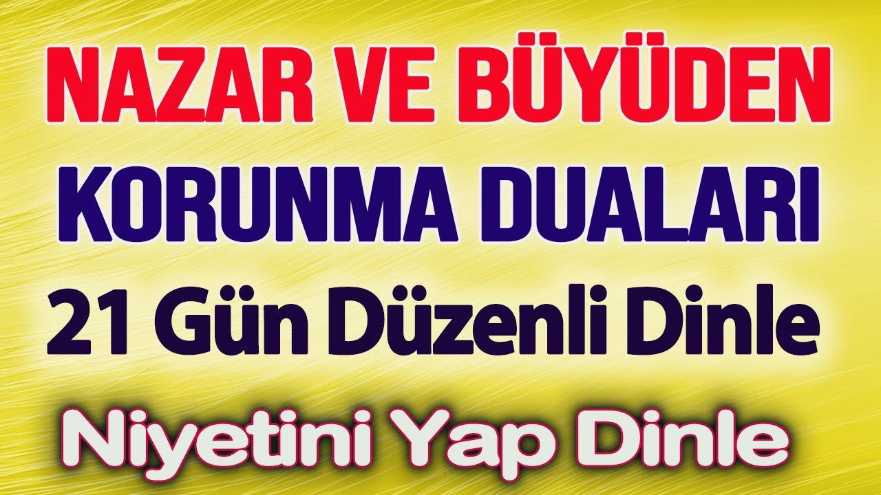 NAZAR ve BÜYÜDEN KORUNMA DUALARI Makbul Dualar