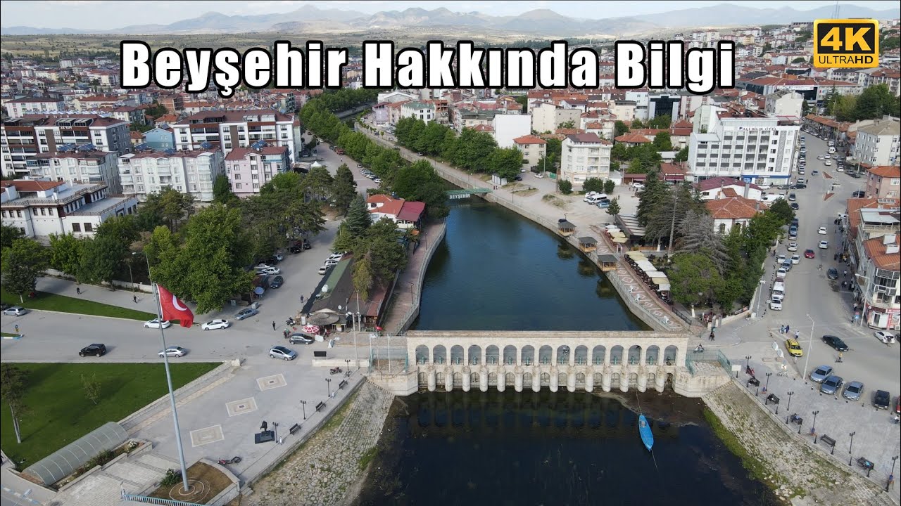 Beyşehir İlçesi Hakkında Bilgi, Havadan Beyşehir Drone Görüntüleri