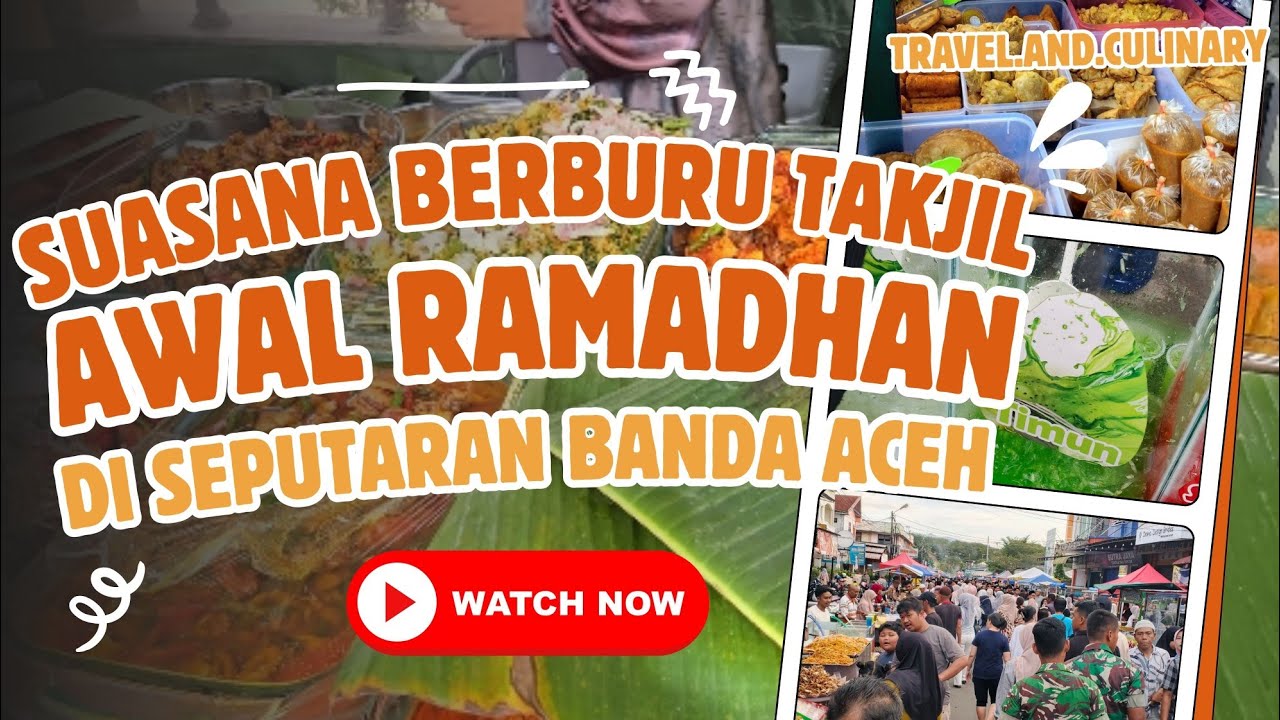 Suasana Berburu Takjil Awal Ramadhan di Seputaran Banda Aceh