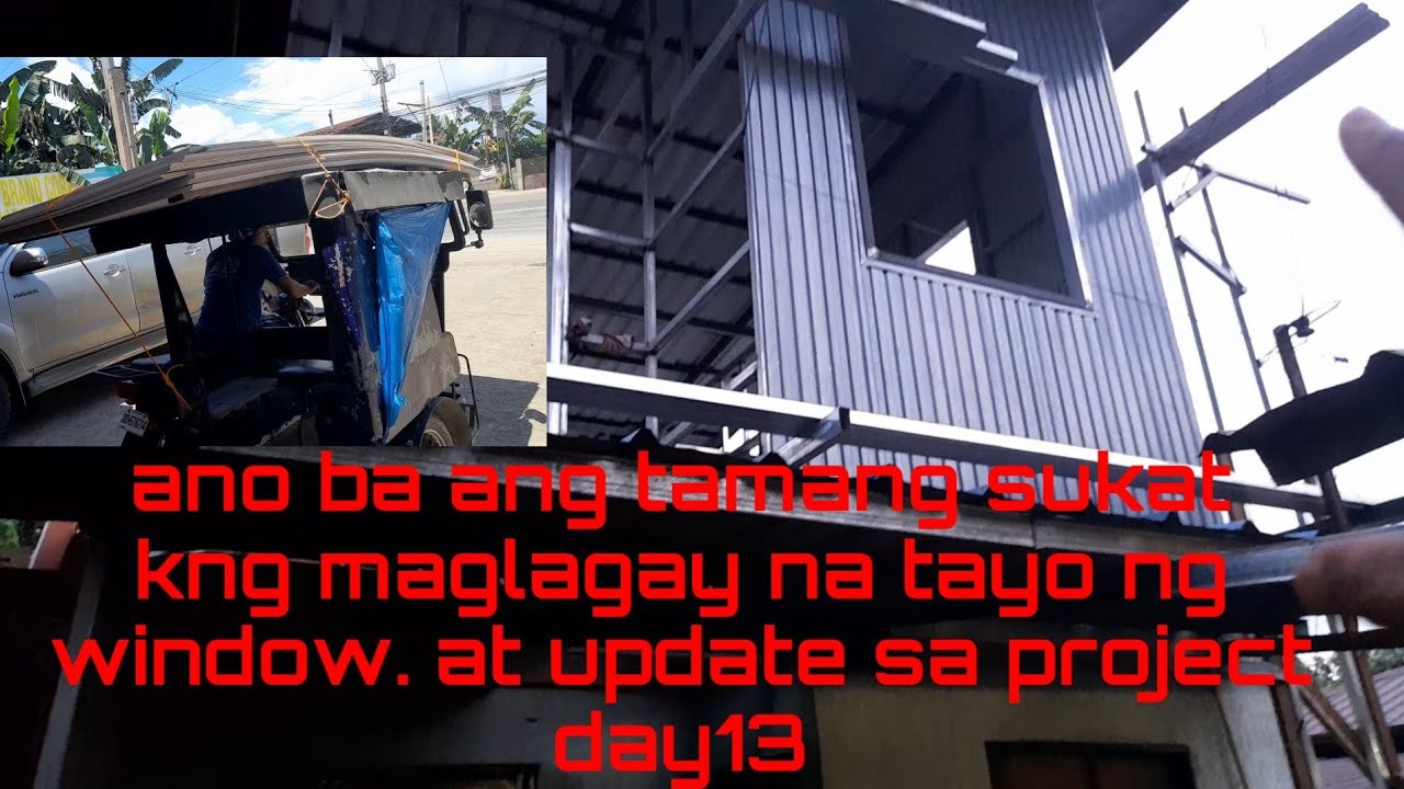 ano ba tamang sukat kng maglagay na tayo ng window? at update sa project day13.