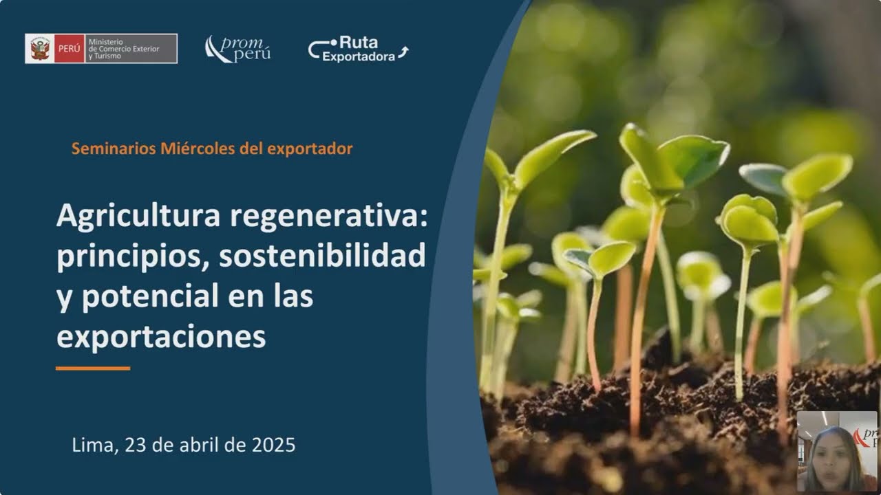 Agricultura regenerativa: principios, sostenibilidad y potencial en las exportaciones 23 abril 2025