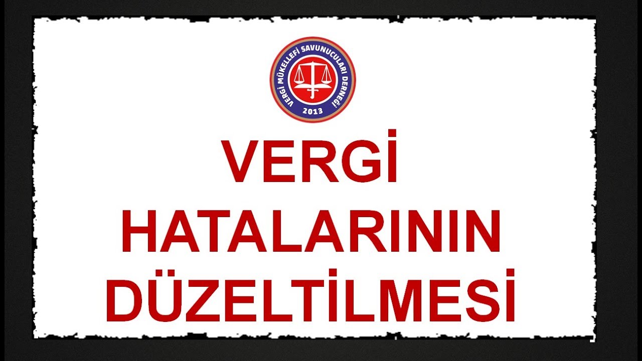 Vergi Hatalarının Düzeltilmesi