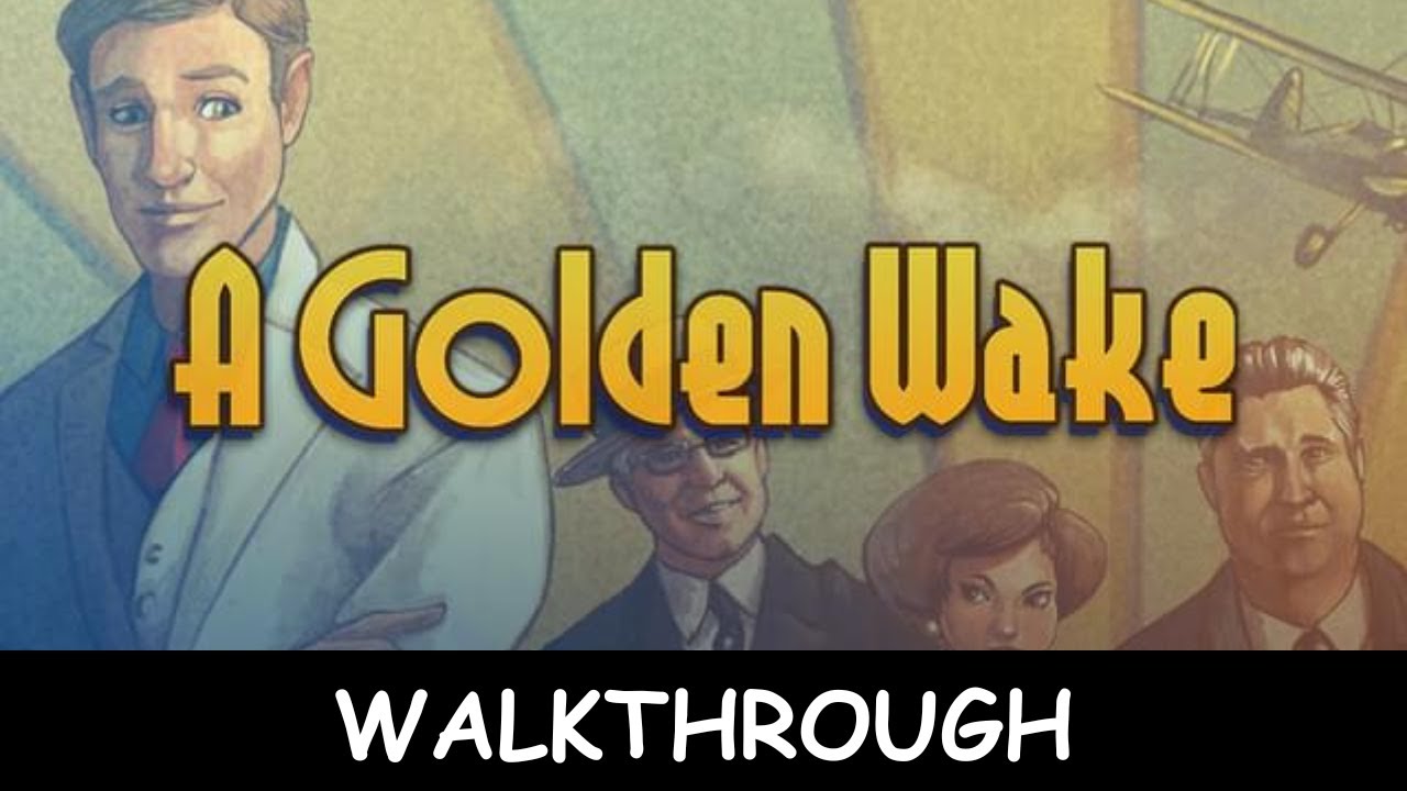 A GOLDEN WAKE - Full Game Walkthrough No Commentary Gameplay