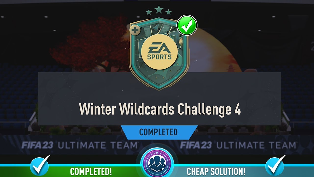 Winter Wildcards Challenge 4 SBC Completed - Cheapest Solution & Tips - Fifa 23