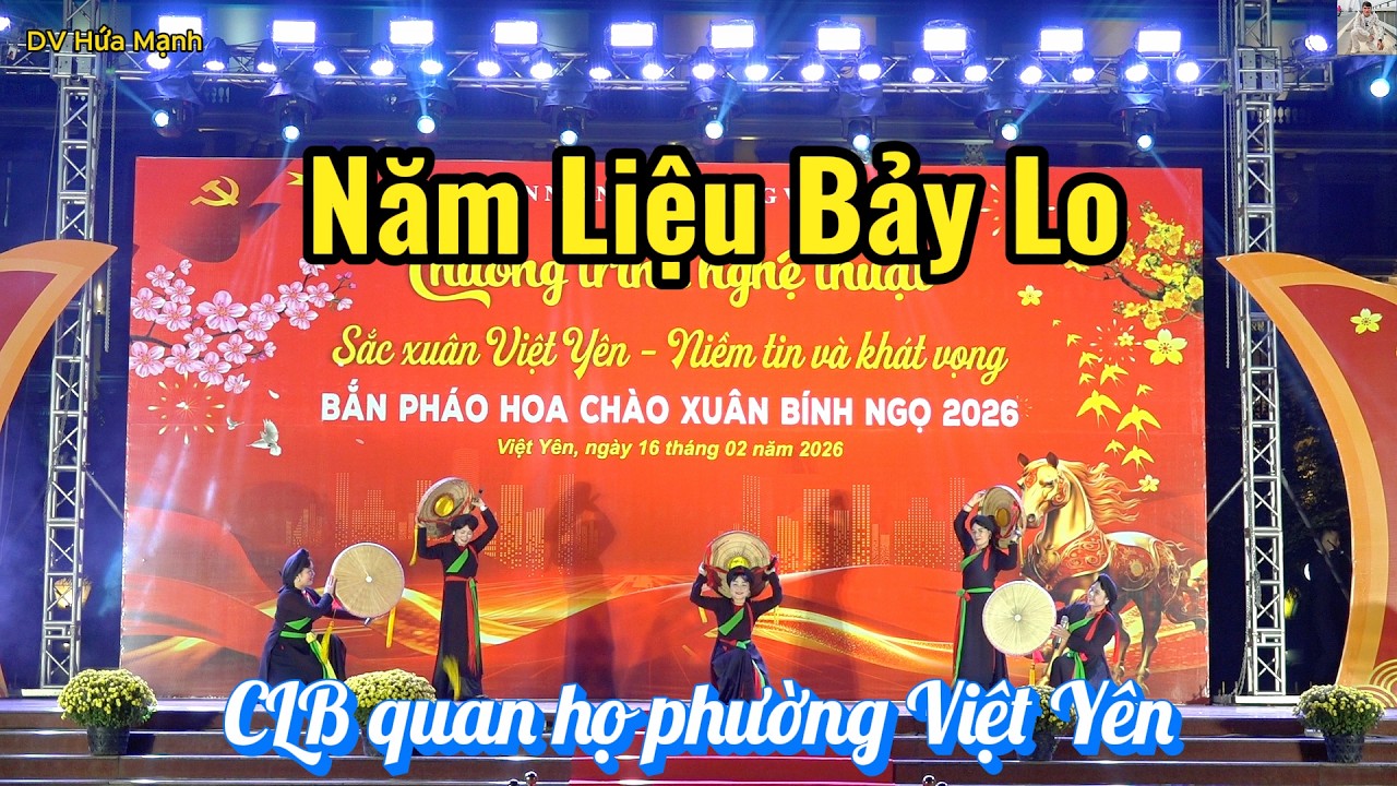 Năm Liệu Bảy Lo I Dân Ca Quan Họ I - CLB quan họ phường Việt Yên II DV Hứa Mạnh II