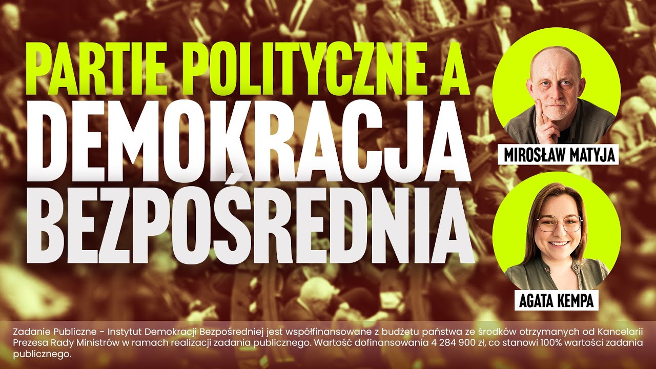 Matyja: Partie powinny wyzbyć się niechęci do oddania władzy społeczeństwu.