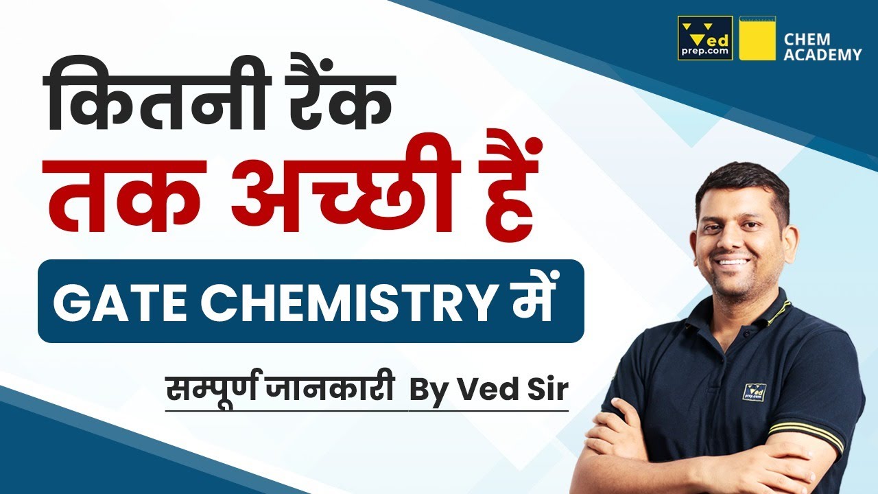 🚀 What Rank is Good in GATE Chemistry Exam | GATE 2023 Preparation | Ved Sir | Chem Academy