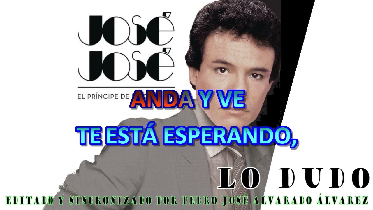 LO DUDO - JOSÉ JOSÉ - KARAOKE TONO BAJO (HD - HQ)