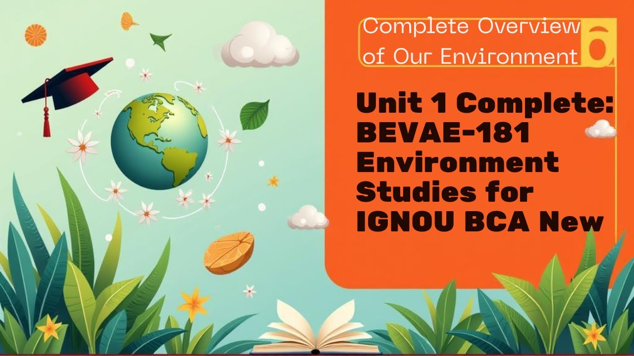 Semester -1 || BEVAE – 181 || Environment Studies || Unit - 1 Our Environment Completed