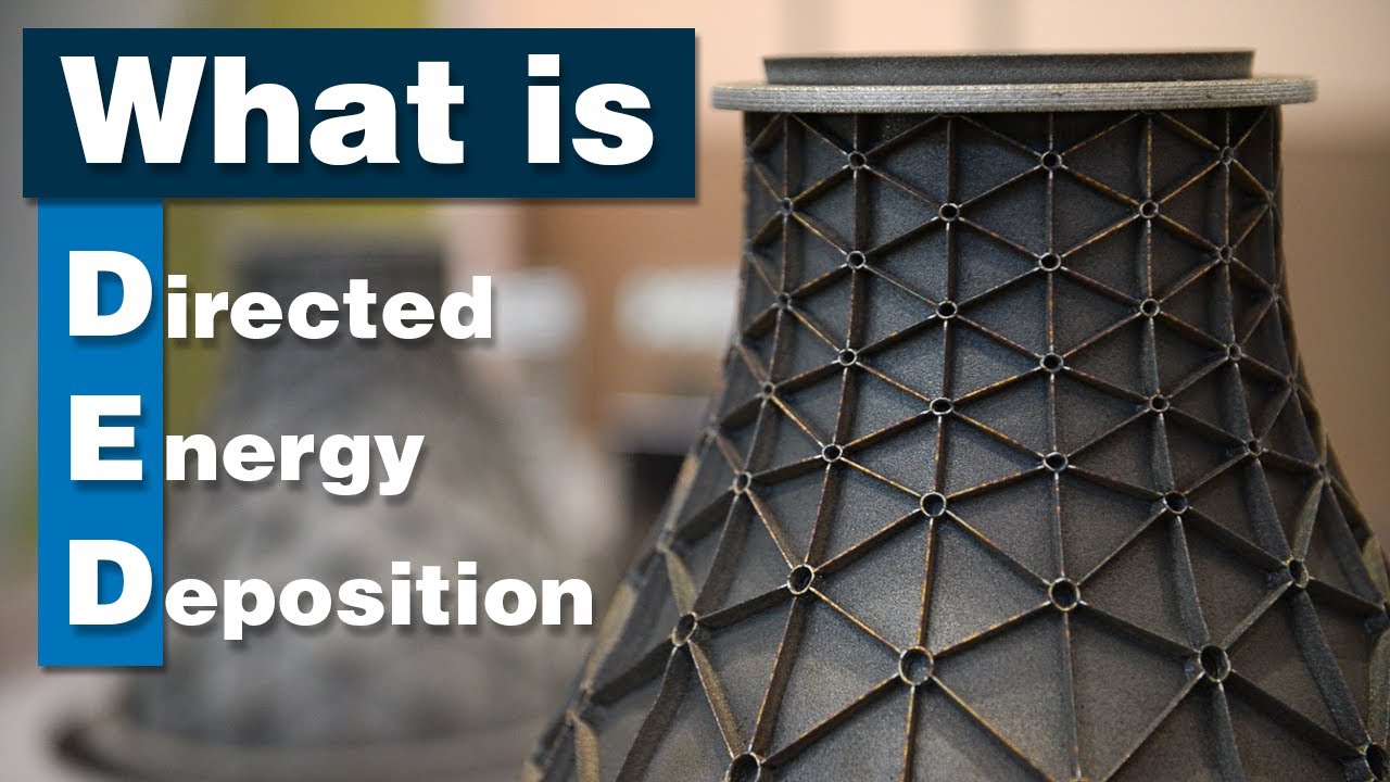 What Is Directed Energy Deposition?