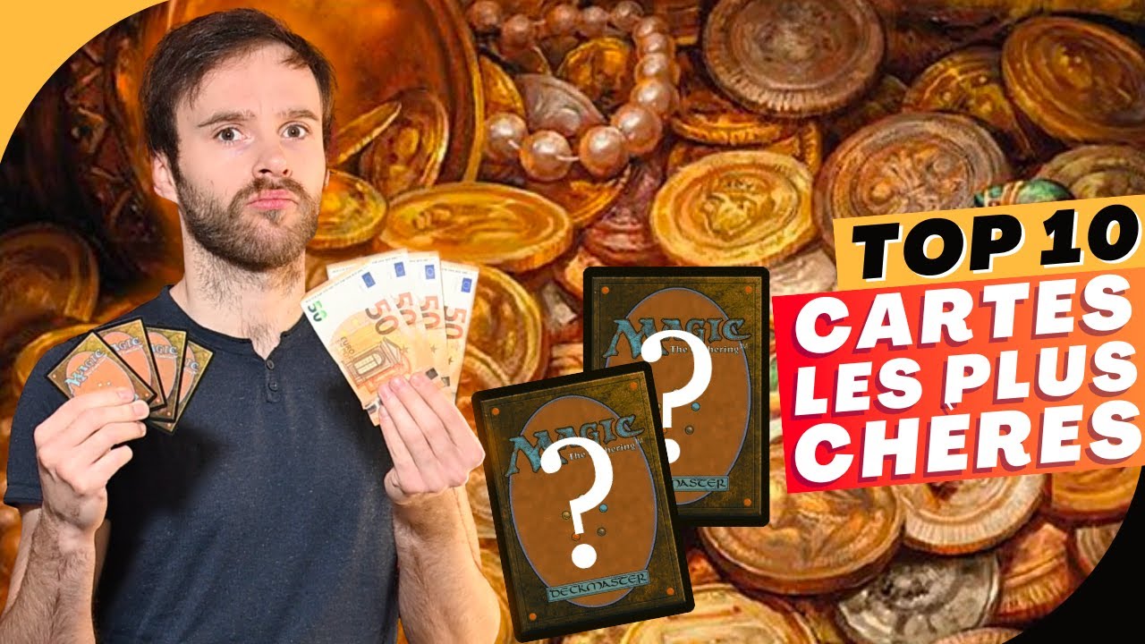 TOP 10 Des Cartes Les Plus Ch&egrave;res De Magic !