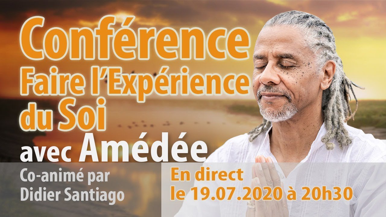 Conférence Faire l'Expérience du Soi avec Amédée