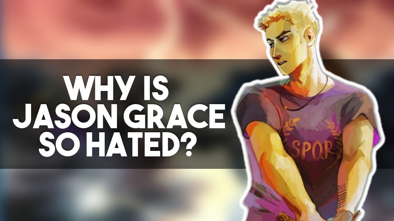 Character Analysis: Why is Jason Grace So Hated?