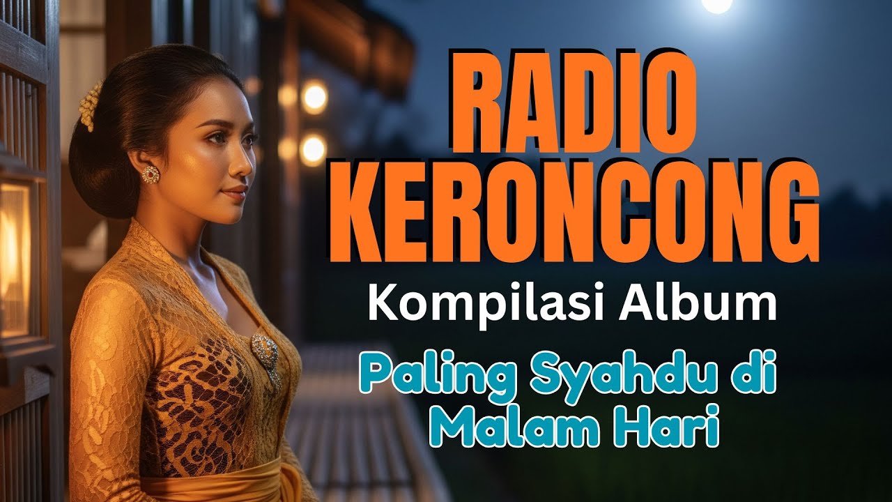 Radio Keroncong Modern – Keroncong Tenang Pengantar Malam