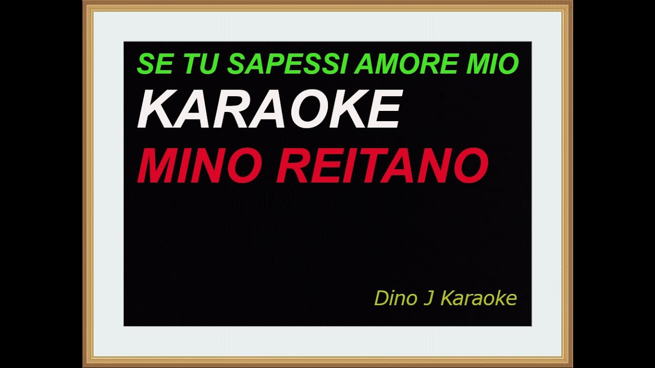 SE TU SAPESSI AMORE MIO-karaoke fair use-MINO REITANO