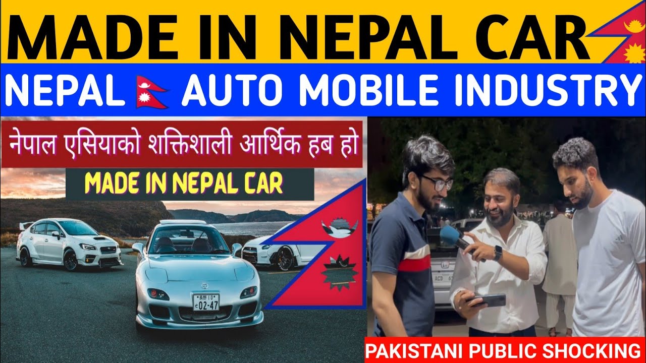 MADE IN NEPAL🇳🇵 I  NEPAL AUTO MOBILE INDUSTRY FAMOUS l  PAKISTANI PUBLIC SHOCKING REACTION