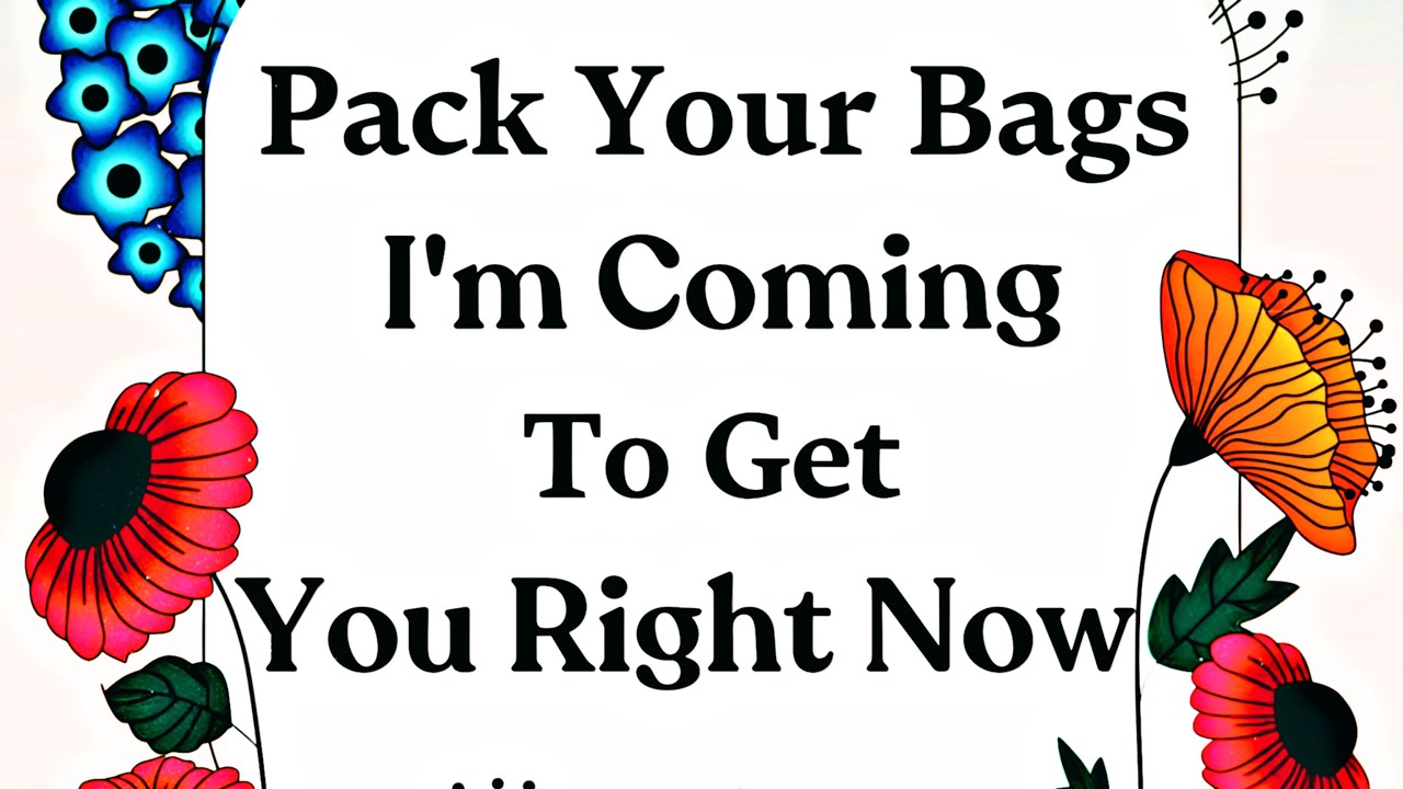 ✈️ Pack Your Bags Quickly... I'm Coming For You Right Now...♥️ (Channeled Message DF )