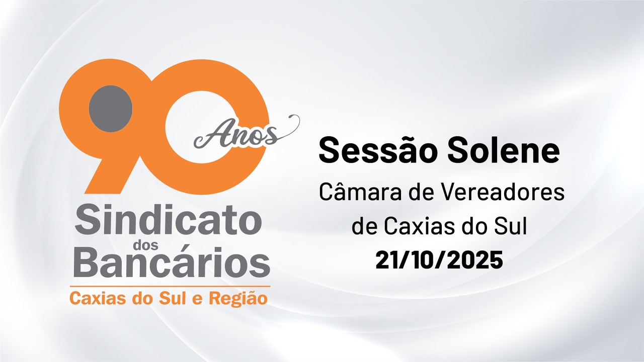 Sessão Solene 90 anos do Sindicato dos Bancários