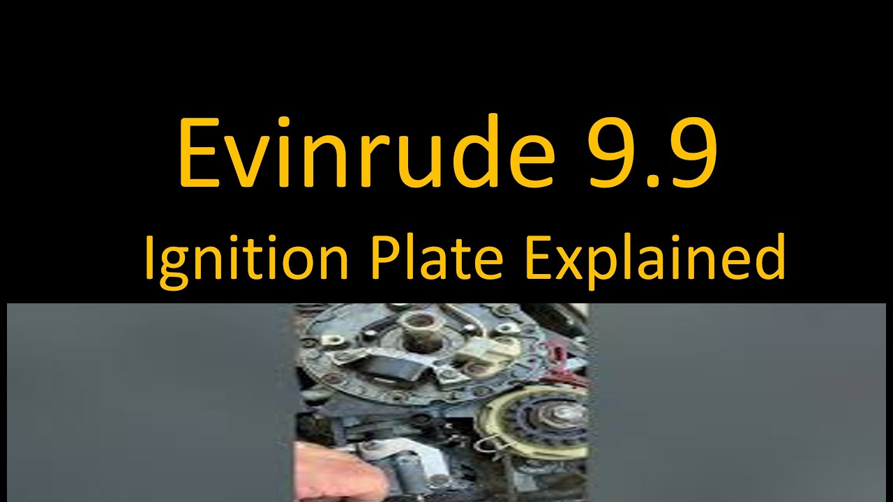 Evinrude 9.9 Ignition Plate Explained