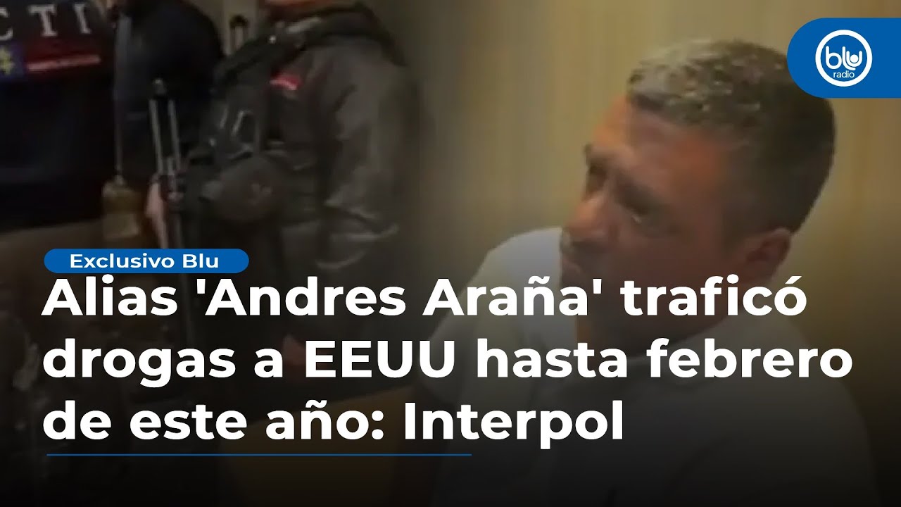 Alias 'Andres Araña' de disidencias traficó drogas a EEUU hasta febrero de este año: Interpol
