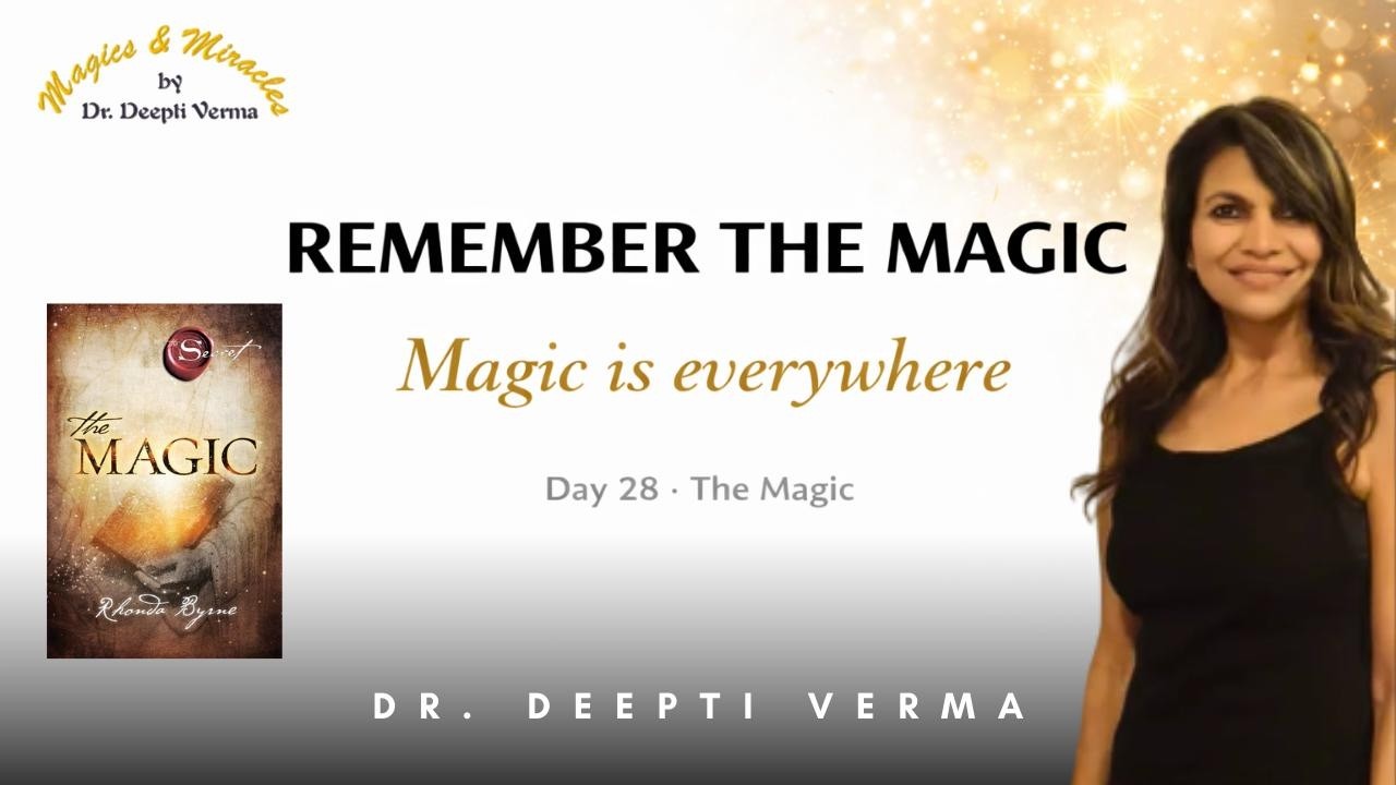 Celebrate Your Life Daily 🙏 Day 28 – Remember the Magic | The Magic | Greatest Secret