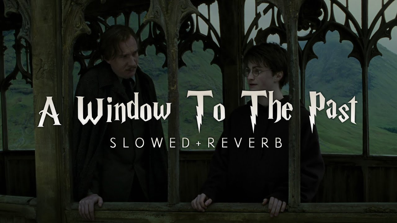 Harry Potter 3 - A Window To The Past (Slowed + Reverb)